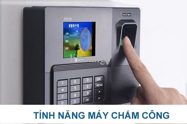 tinh nang may cham cong