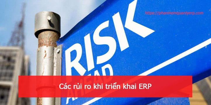 cac rui ro khi trien khai erp