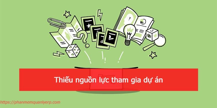 thieu nguon luc tham gia du an