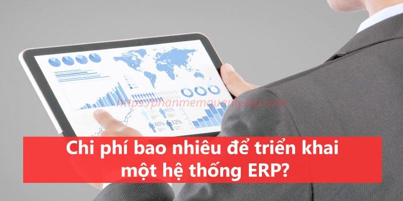 chi phi bao nhieu de trien khai mot he thong erp