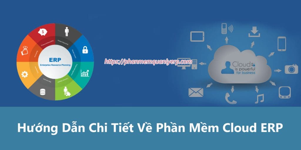 huong dan chi tiet ve phan mem cloud erp