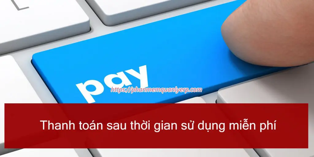 thanh toan sau thoi gian su dung mien phi