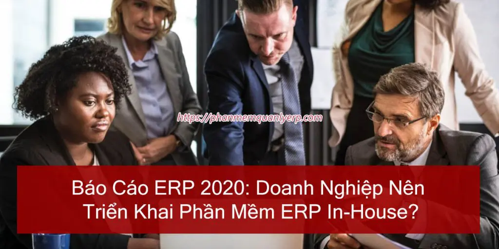 Doanh nghiep co nen trien khai ERP in-house